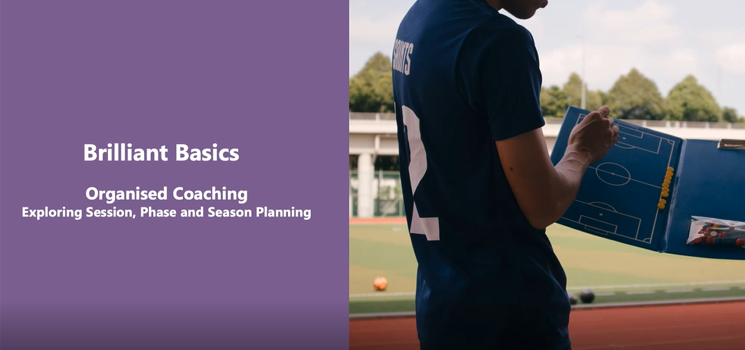Text on the left: Brilliant Basics. Organised coaching. Exploring session, Phase and season planning. on the right a photo of a person holding a diagram of a football pitch